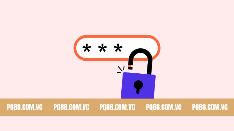 Quên Mật Khẩu PQ88 - Cách Lấy Lại Nhanh Chóng An Toàn 3 Khắc phục trường hợp quên mật khẩu PQ88 đơn giản