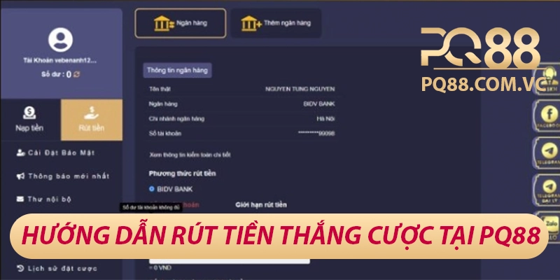 PQ88 – Sân Chơi Cá Cược Đẳng Cấp Châu Á, Thưởng 88K Mỗi Ngày 31 Hướng dẫn rút tiền thắng cược tại PQ88